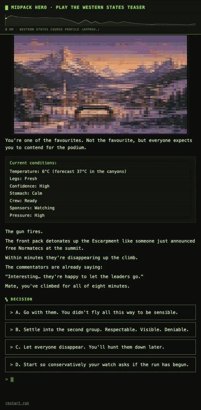 The Western States teaser in its phosphor-green terminal: a course profile in the masthead, a half-block pixel rendering of Olympic Valley at dawn, a block of current conditions, the opening beat of prose, and four numbered choices for how to start the race.